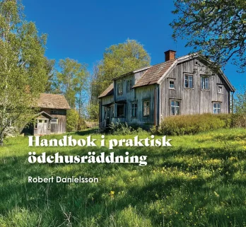 Handbok för praktisk ödehusräddning